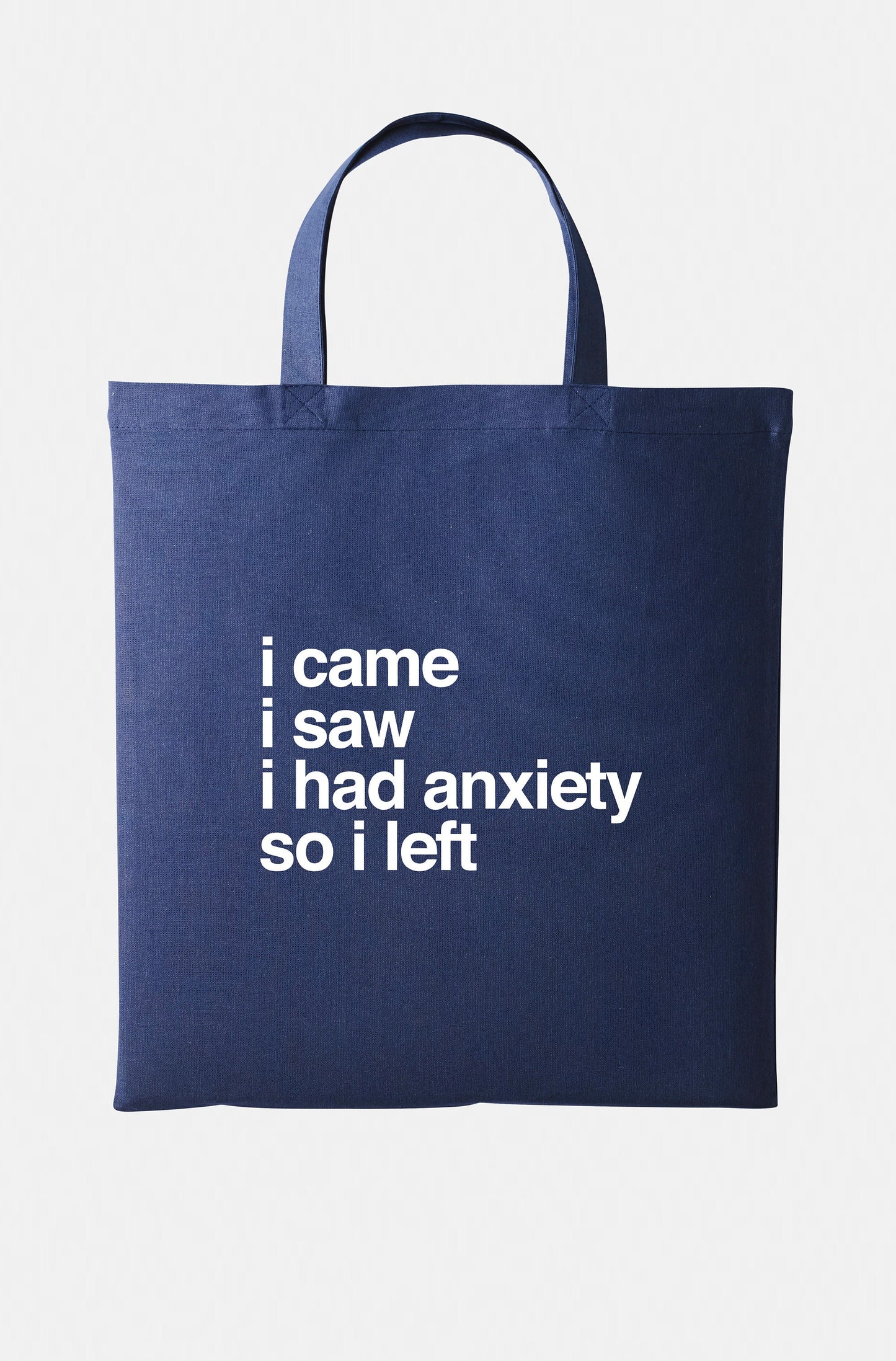 I Came I Saw I Had Anxiety So I Left Tote - Socially Awkward Shopping Bag Market Grocery Bag