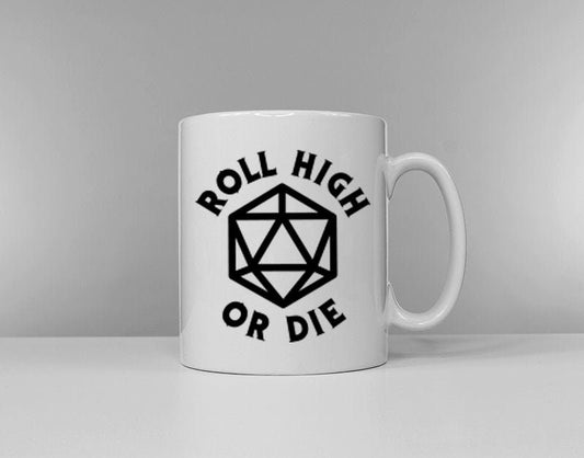 Roll High Or Die DnD Mug - Dungeons and Dragons Inspired Mug - D&D Dungeon Master Brew Coffee Mug