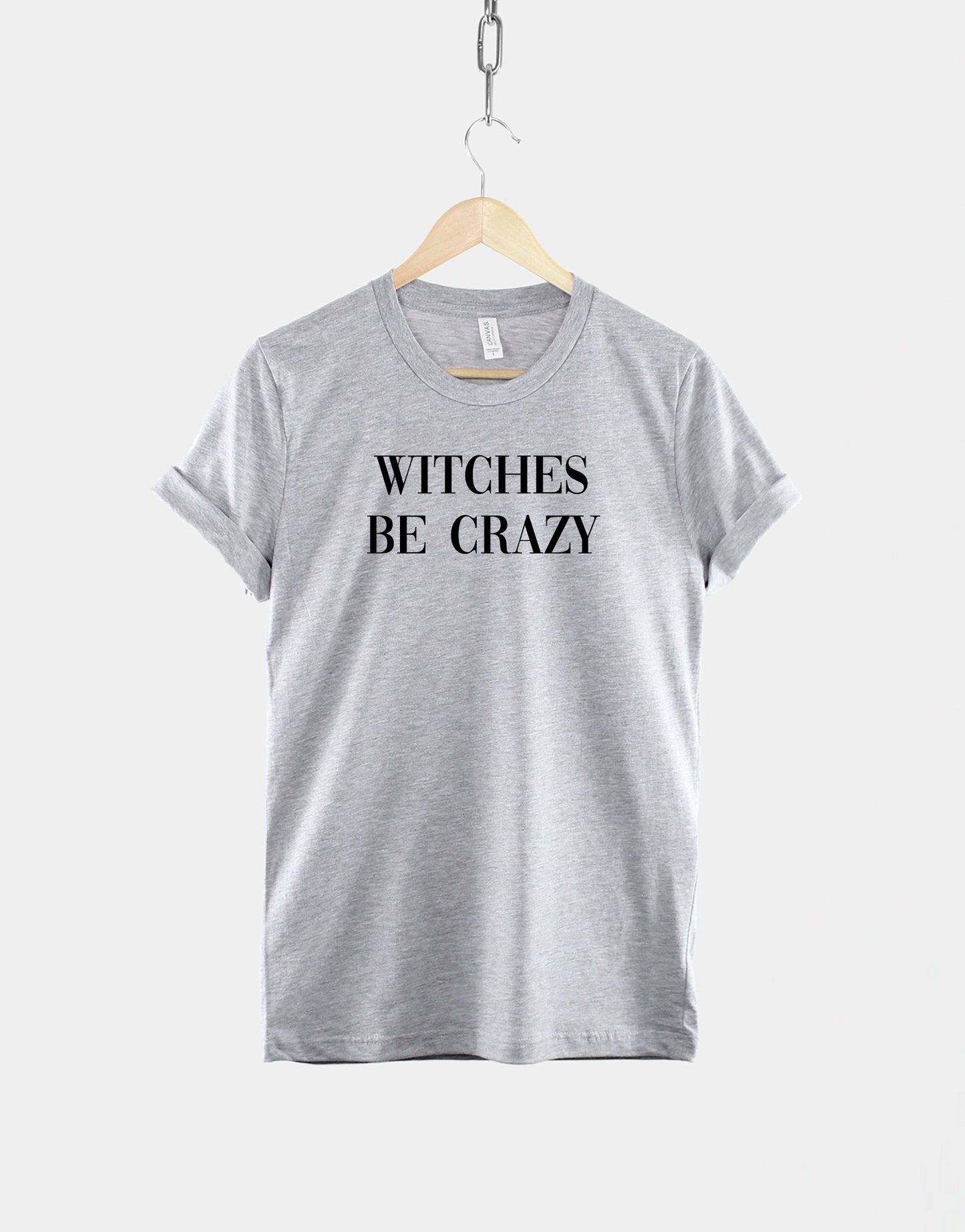 Halloween Witches Be Crazy TShirt - Funny Witch Goth T Shirt