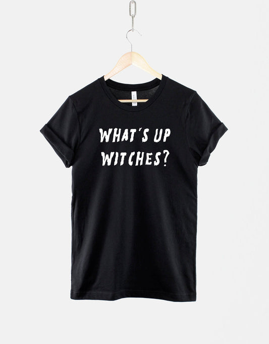 What's Up Witches Halloween TShirt