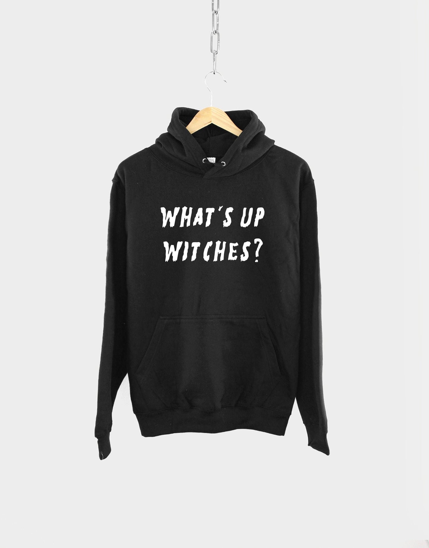 What's Up Witches Hoodie - Funny Halloween Witch Sweatshirt