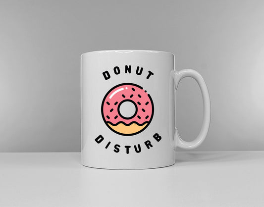 Donut Disturb Coffee Mug - Funny Slogan Tired Morning Tea