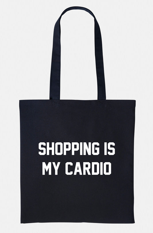 Shopping Is My Cardio Tote Bag