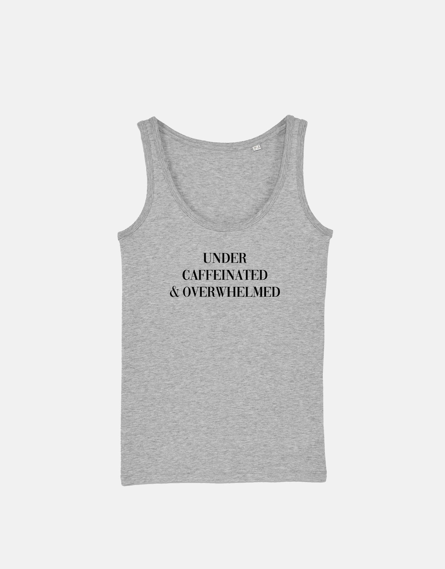 Under Caffienated And Overwhelmed Tank Top - Coffee Caffeine Addict Hipster Vest