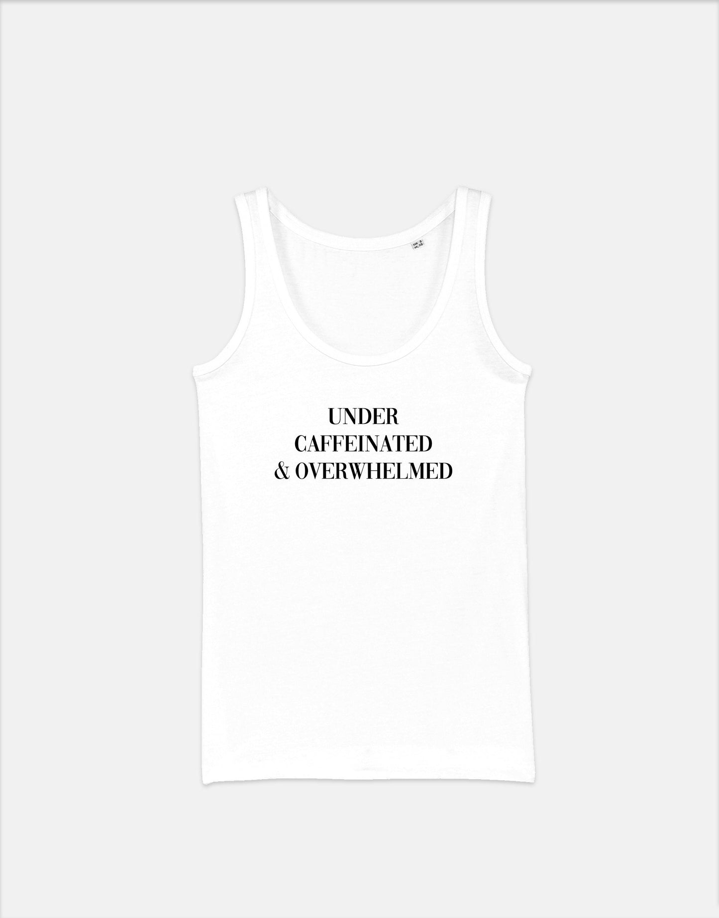 Under Caffienated And Overwhelmed Tank Top - Coffee Caffeine Addict Hipster Vest