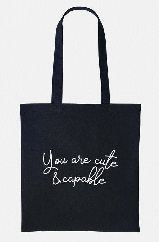 You Are Cute And Capable Tote Bag - Grocery Shopping Reusable Market Bag