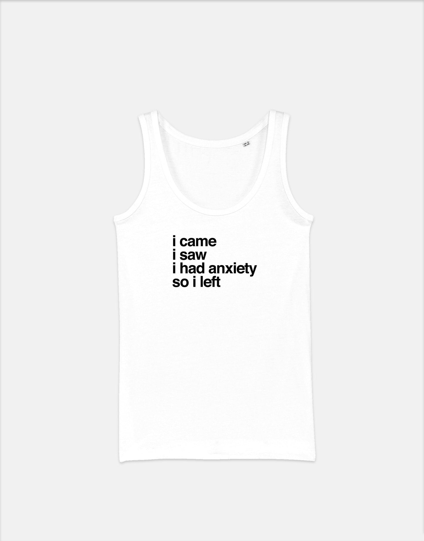 I Came I Saw I Had Anxiety So I Left Tank Top - Socially Awkward Vest