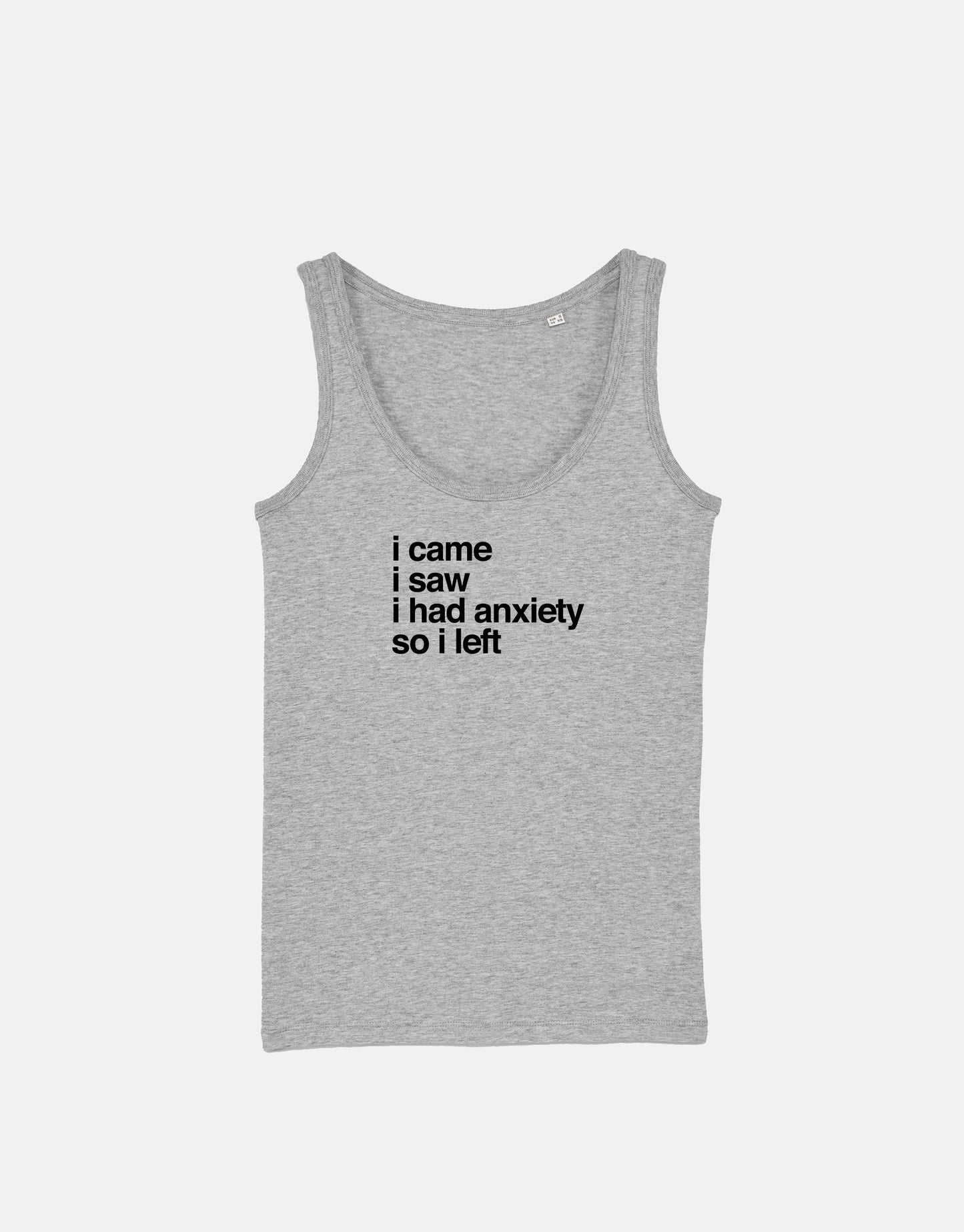 I Came I Saw I Had Anxiety So I Left Tank Top - Socially Awkward Vest