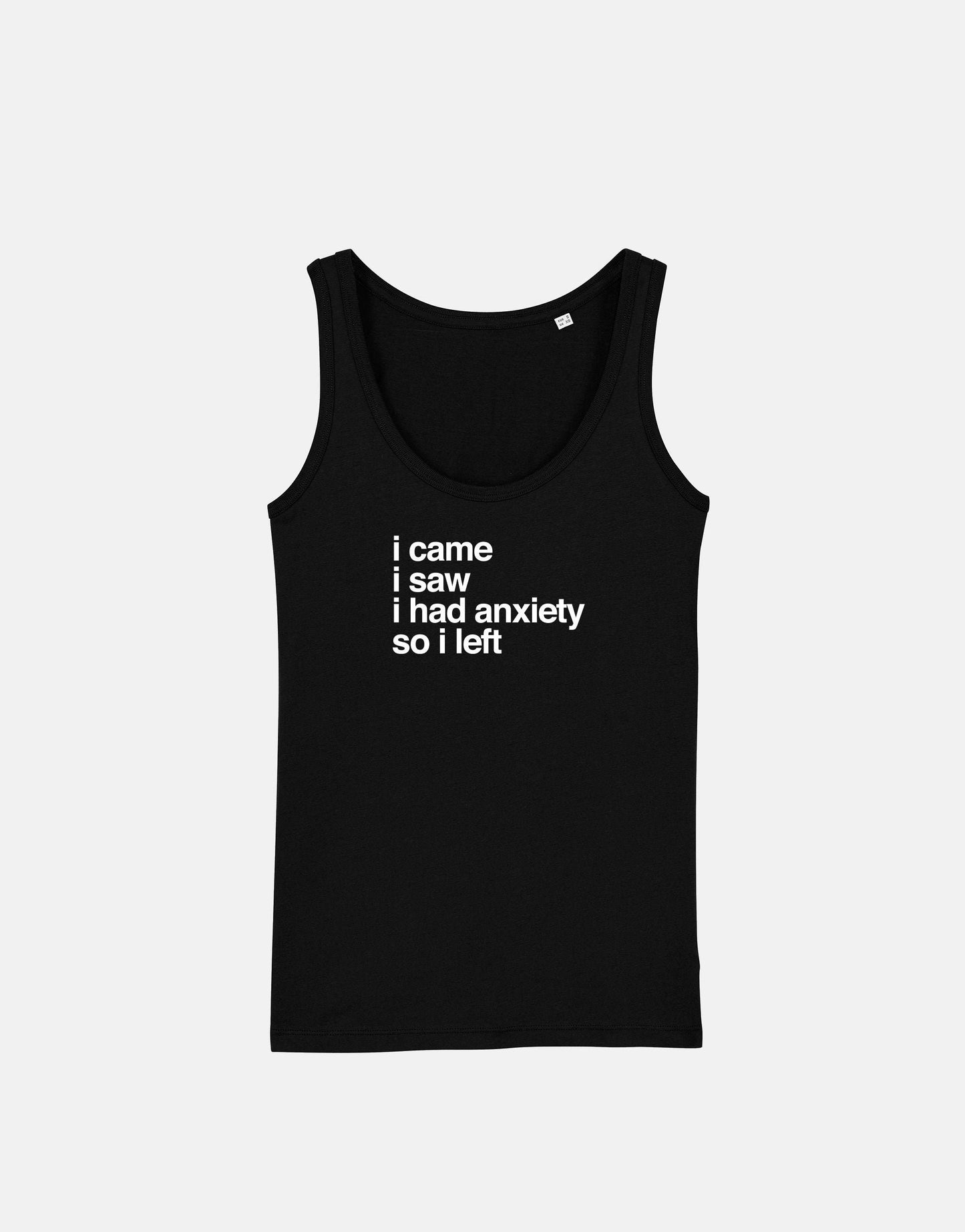 I Came I Saw I Had Anxiety So I Left Tank Top - Socially Awkward Vest