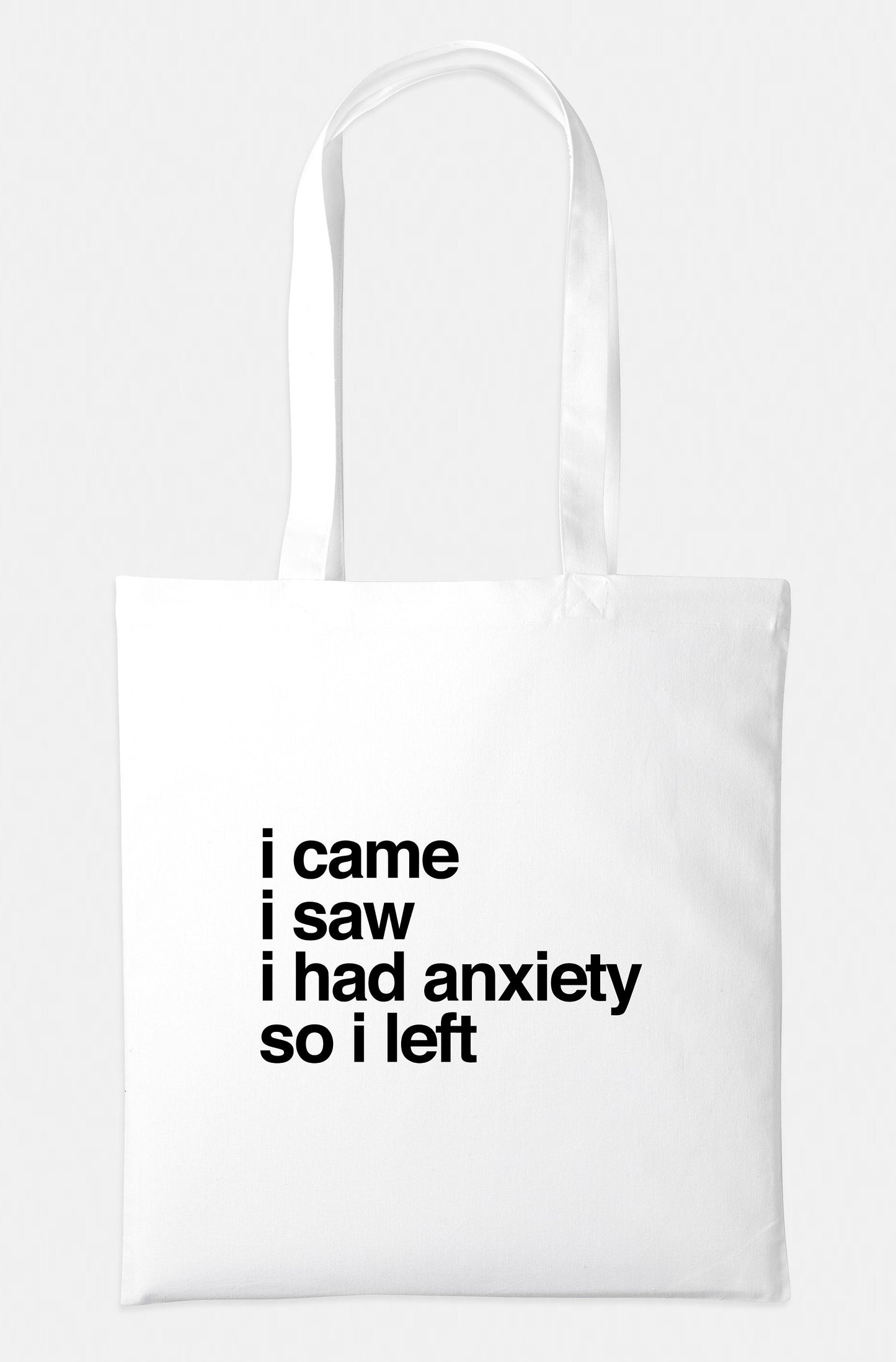 I Came I Saw I Had Anxiety So I Left Tote - Socially Awkward Shopping Bag Market Grocery Bag