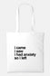 I Came I Saw I Had Anxiety So I Left Tote - Socially Awkward Shopping Bag Market Grocery Bag