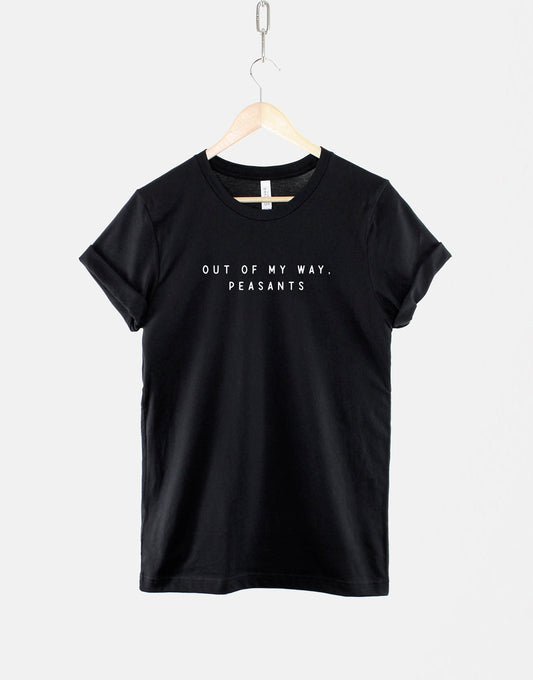 Out Of My Way Peasant Tshirt - Womens Sassy Diva T shirt