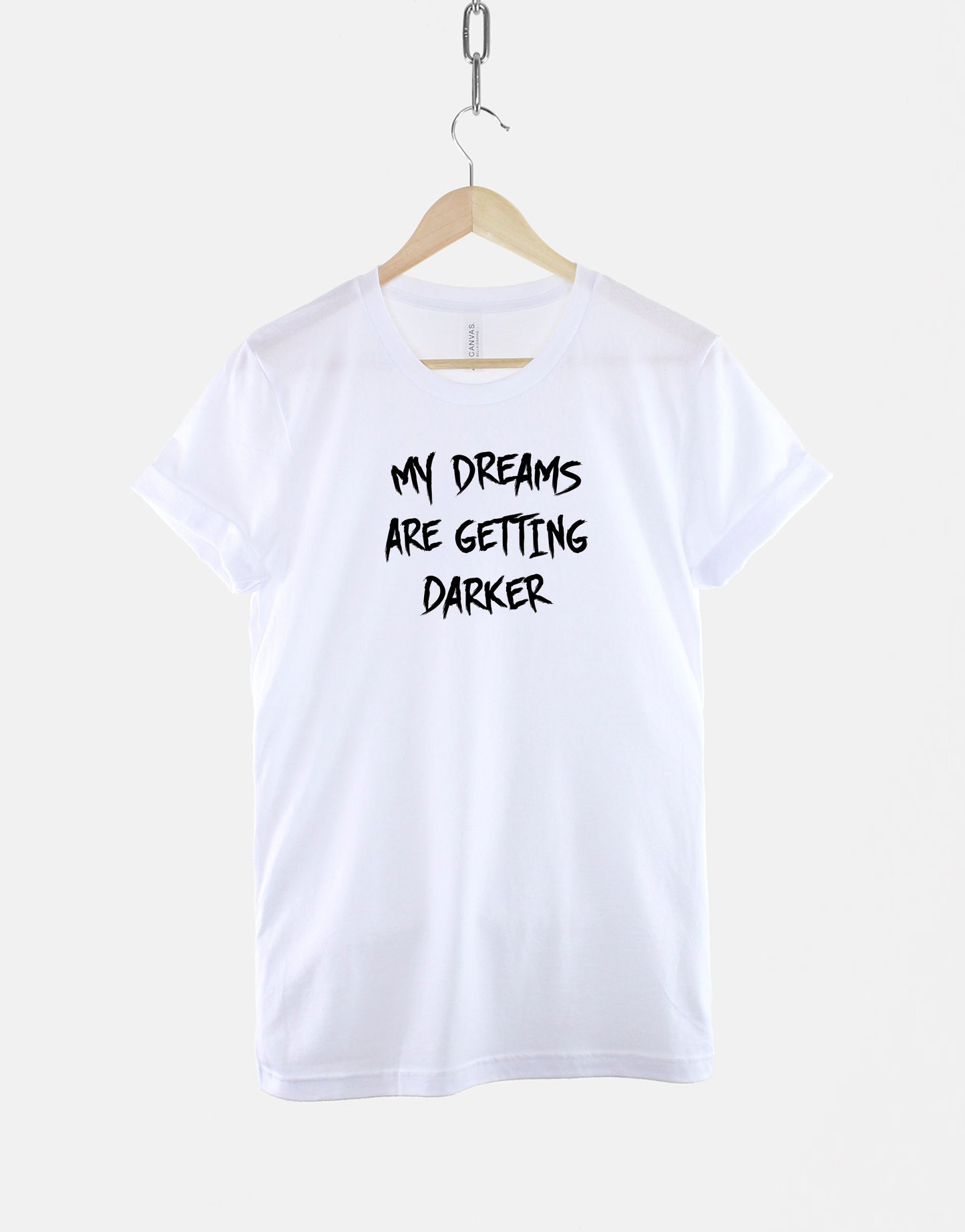 My Dreams Are Getting Dark Gothic TShirt - Halloween Goth T Shirt