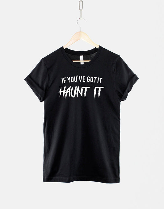 Kids Halloween Shirt - If You've Got It Haunt It Funny Halloween Slogan T-Shirt