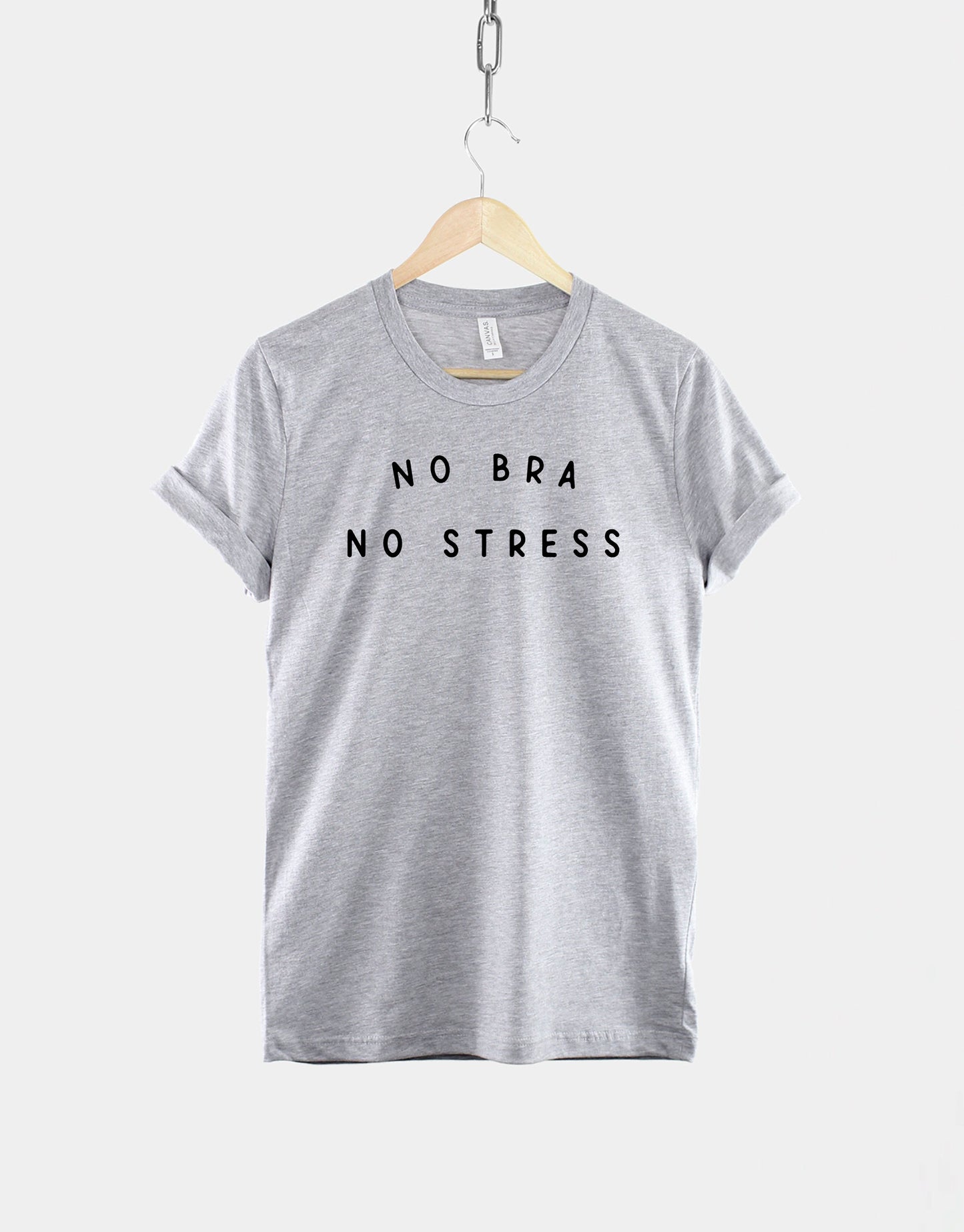 No Bra No Stress TShirt - Fashion Womens Good Vibes Only T Shirt