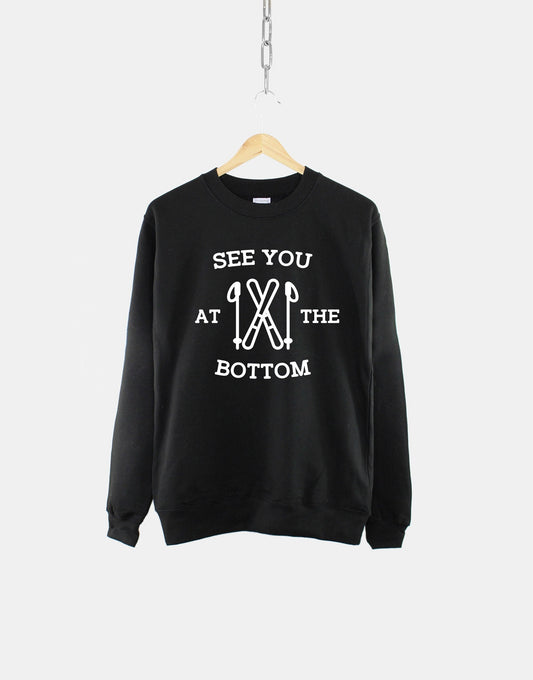 See You At The Bottom Skiing Sweatshirt - Ski Holiday Crewneck Snow Sports Sweater