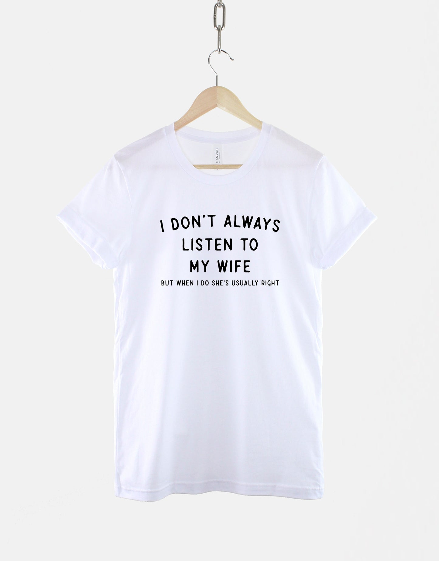 Husband T-Shirt - I Don't Always Listen To My Wife Funny Mens Slogan Shirt - Gifts For Him