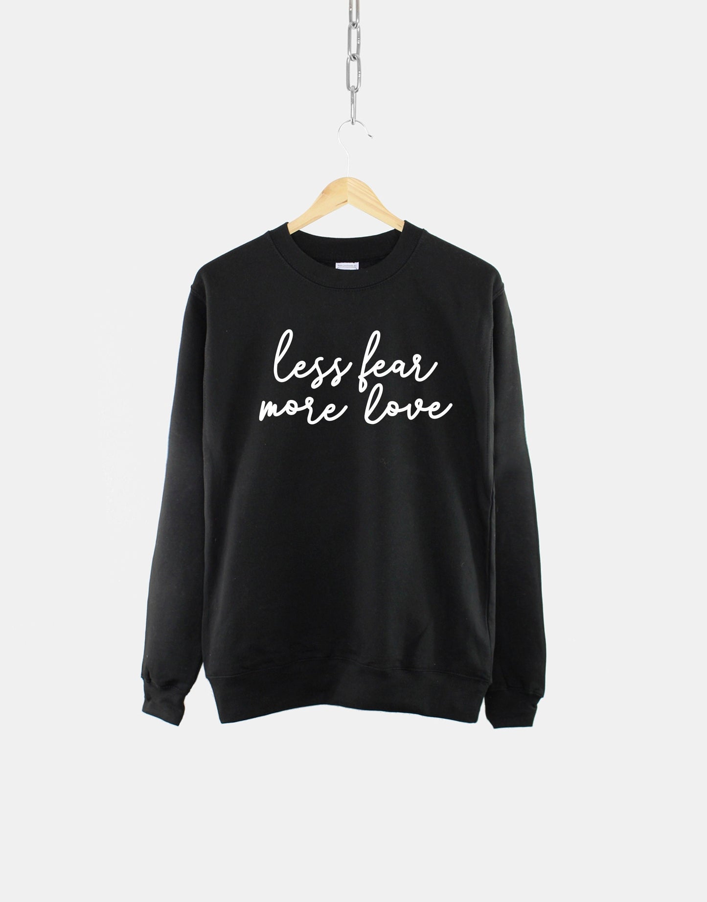 Less Fear More Love Sweatshirt - Yoga Meditation Positive Vibes Jumper