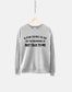 Morning Sweatshirt - A Fun Thing To Do In The Morning Is Not Talk To Me