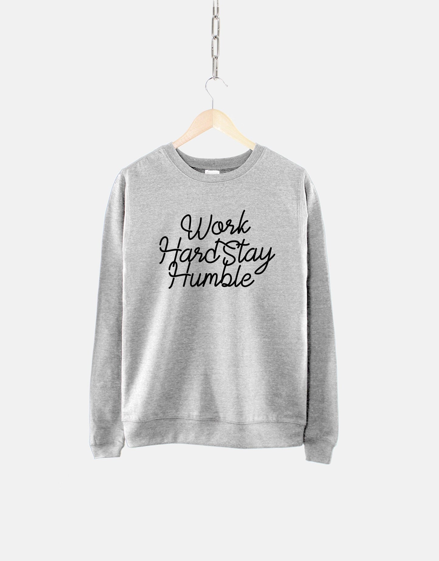 Motivational Sweatshirt - Work Hard Stay Humble Sweater - Hustler Hard Work Inspirational Slogan Jumper