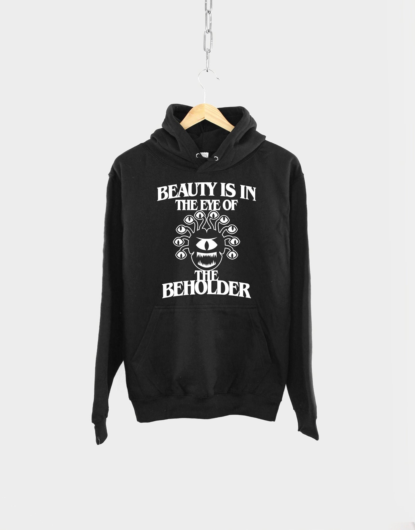 Dungeons And Dragons Hoodie - D and D Hoodie - Beauty Is In The Eye Of The Beholder - DnD Hoodie