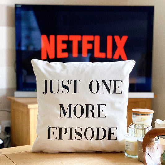 Living Room Sofa Cushion - Just One More Episode Throw Cushion - Binge Watching Television Cushion