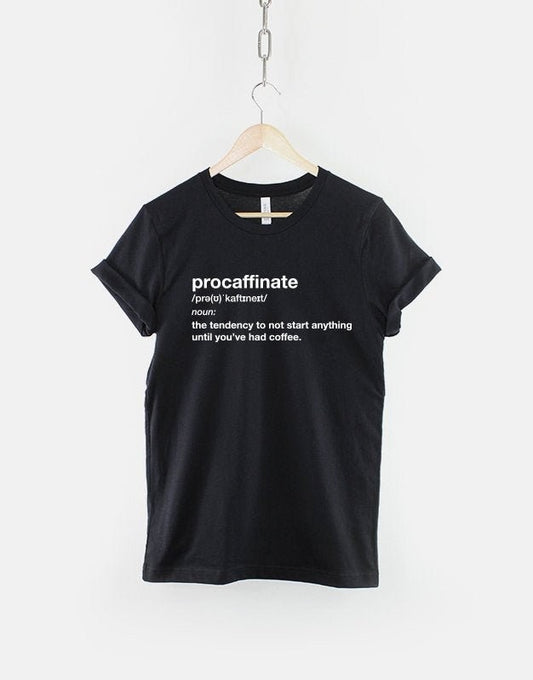 Procaffinate T-Shirt Dictionary Excerpt Coffee Caffeine Food Fashion T-Shirt