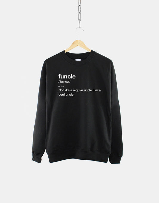 Personalised Funcle Sweatshirt - Funcle Definition Sweater - Fun Uncle Shirt - Cool Uncle Sweatshirt - Favorite Uncle Best Uncle Ever