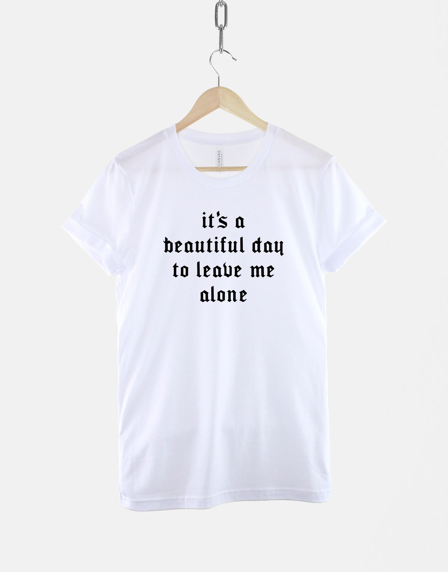 Goth Crew Neck T-Shirt - It's A Beautiful Day To Leave Me Alone Shirt - Goth Aesthetic Black Gothic TShirt