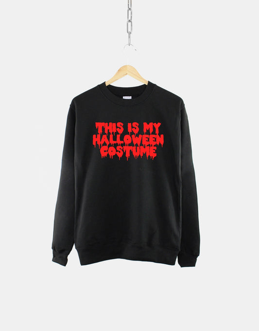 Halloween Sweatshirt - This Is My Halloween Costume Womens Halloween Slogan Sweater