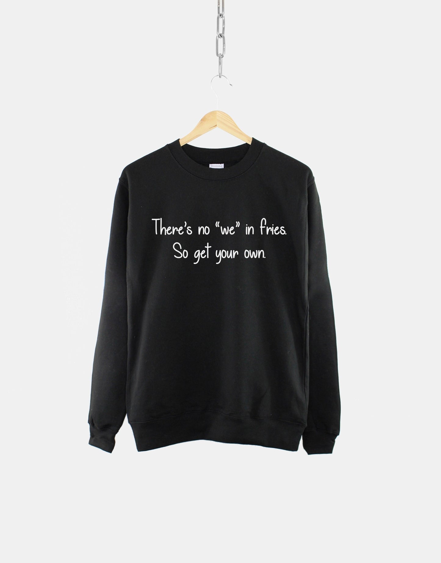 French Fries Sweatshirt - Fast Food Sweater Foodie Shirt - Womens Food Slogan Jumper