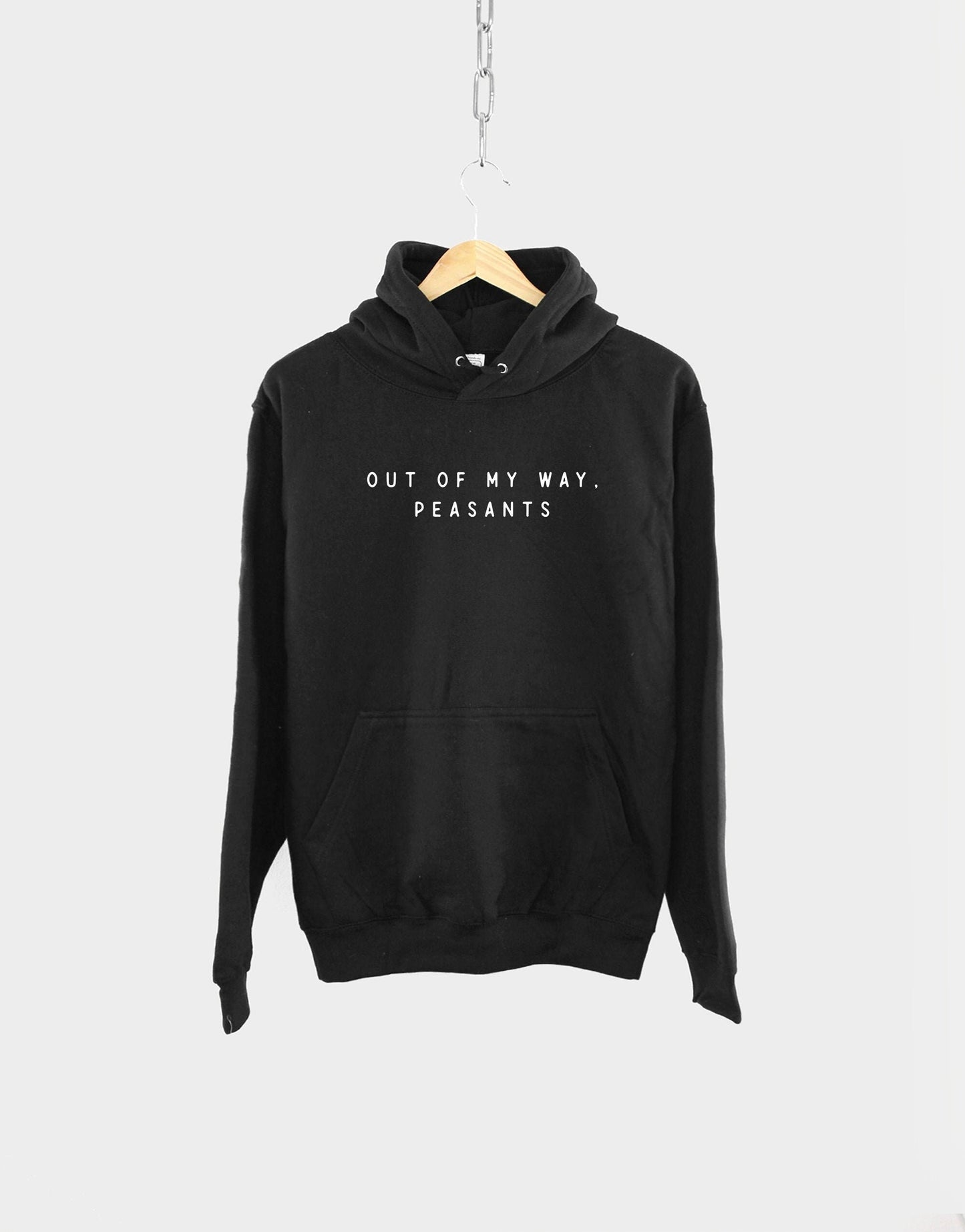 Out Of My Way Peasants Hoodie - Anti Social Sassy Diva Sweatshirt