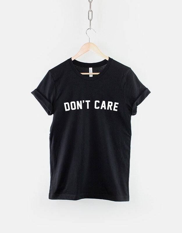 Don't Care Girls Womens Fashion Slogan T-Shirt