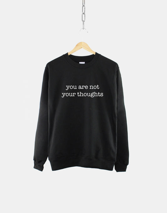 Mental Health Sweatshirt - Mindfulness Slogan Sweater - Meditation Jumper - Positive Mental Health Sweatshirt - Mindful Quote