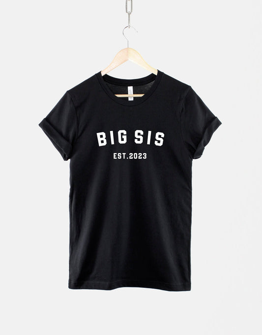 Personalised Big Sis Est Shirt - Promoted To Big Sis T-Shirt - New Big Sister To Be Shirt - New Baby Sister TShirt