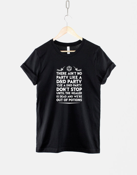 D&D Party T-Shirt - There Ain't No Party Like A D and D Party Shirt - Dungeons and Dragons TShirt
