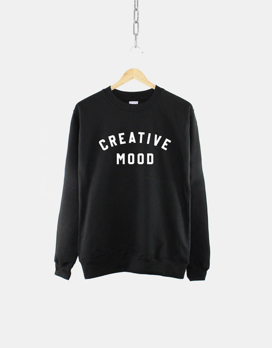 Creative Mood Sweatshirt - Creative Person Gift - Content Creator Sweatshirt - Graphic Designer Sweatshirt - Musician Sweatshirt