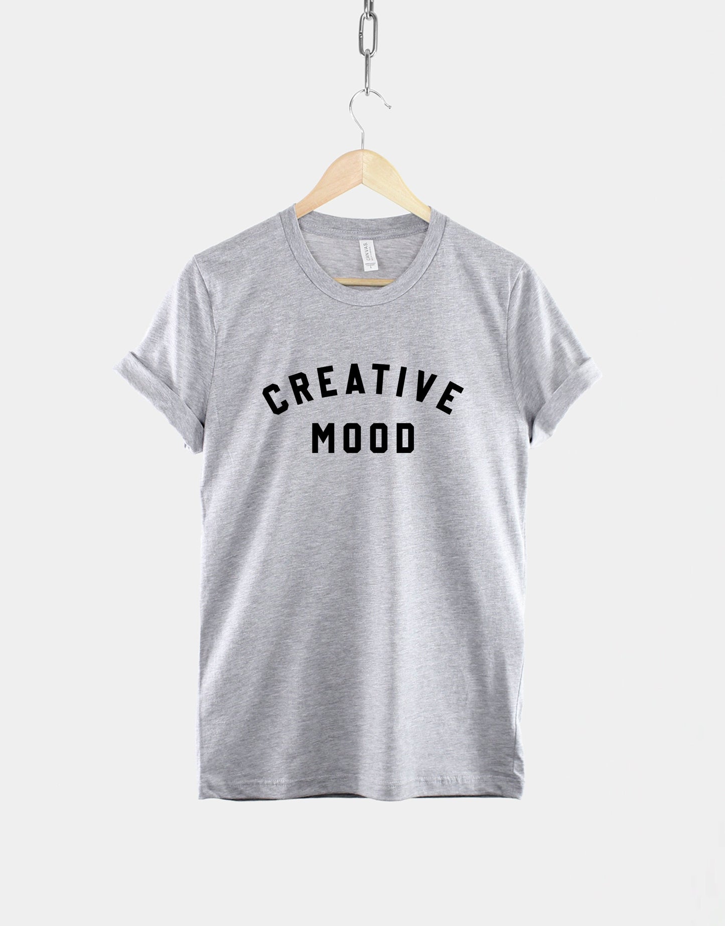 Creative Mood Shirt - Creative Person T-Shirt - Content Creator T-Shirt - Graphic Designer Shirt - Artist T-Shirt Shirts For Creative People