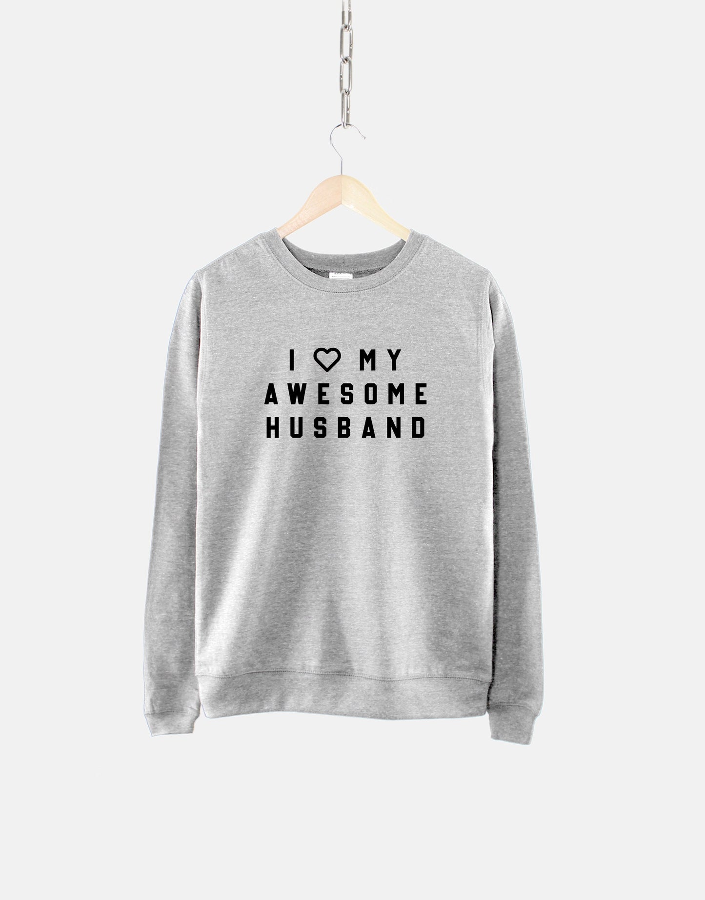 Funny Wife Sweatshirt - I Love My Awesome Husband Sweatshirt - Sweatshirt For Wife - Funny Gift for Wife - Womens Sweatshirt