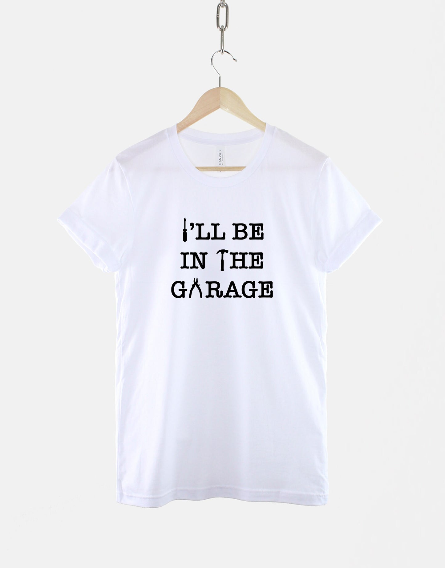 Dad T-Shirt - I'll be In The Garage Shirt - Fathers Day Gift - Mechanic T-Shirt - T-Shirt For Husband Gift - In The Garage T-Shirt