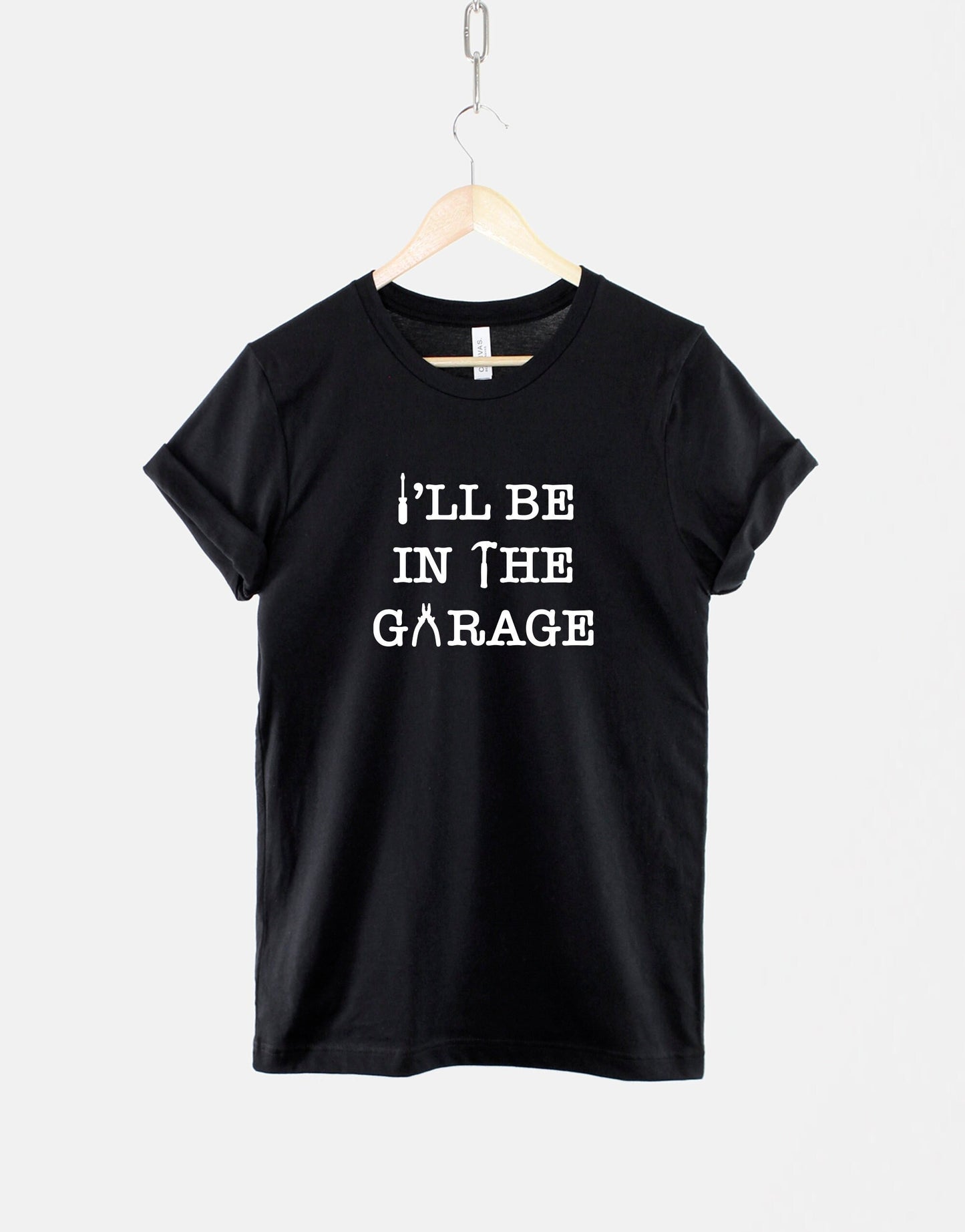 Dad T-Shirt - I'll be In The Garage Shirt - Fathers Day Gift - Mechanic T-Shirt - T-Shirt For Husband Gift - In The Garage T-Shirt