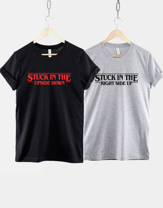 Stuck In The Upside Down Shirt - Inspired By Stranger Things T-Shirt - Dungeons And Dragons - The Upside Down T-Shirt