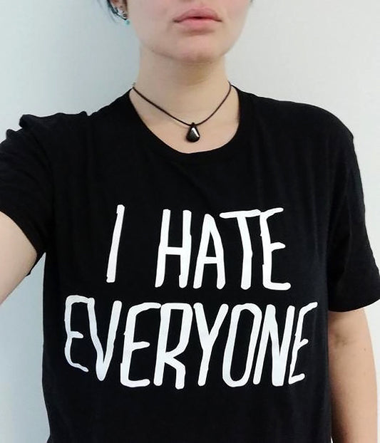 I Hate Everyone - Goth T-Shirt - Antisocial Fashion Slogan T-Shirt