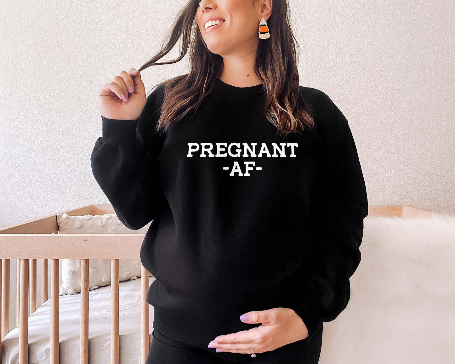 Pregnant AF Sweatshirt - Pregnancy Reveal Sweater - Maternity Gift