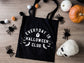 Halloween Tote Bag - Black Halloween Bag - Goth Tote Bag - Halloween Shopping Bag - Fall Inspired Tote Bag - Everyday Is Halloween Club Bag