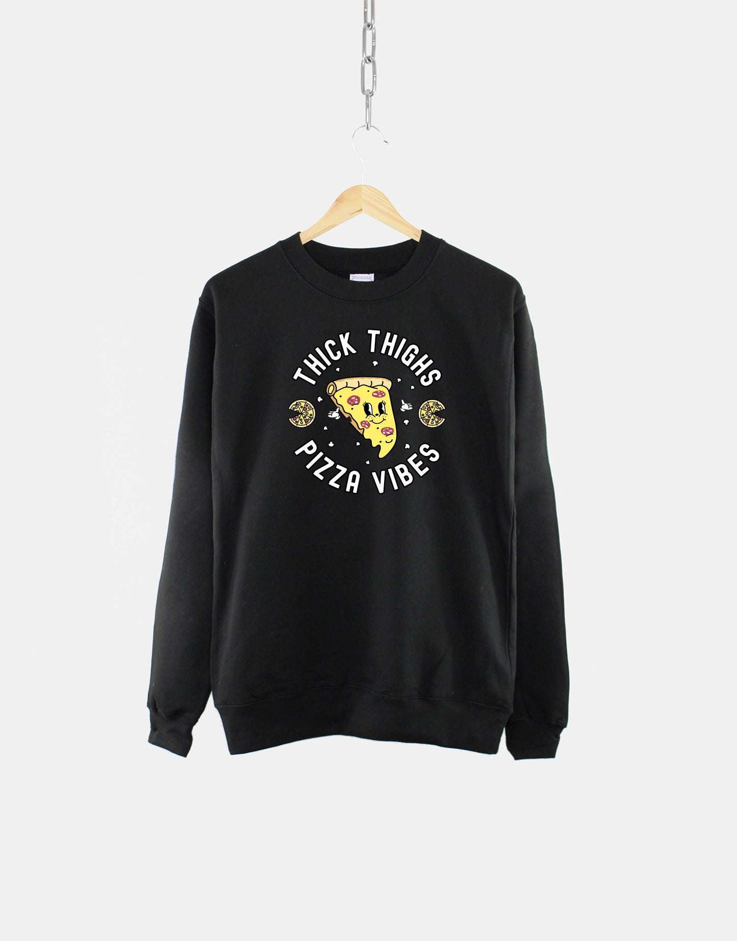 Pizza Sweatshirt - Thick Thighs Pizza Vibes Womens Sweatshirt