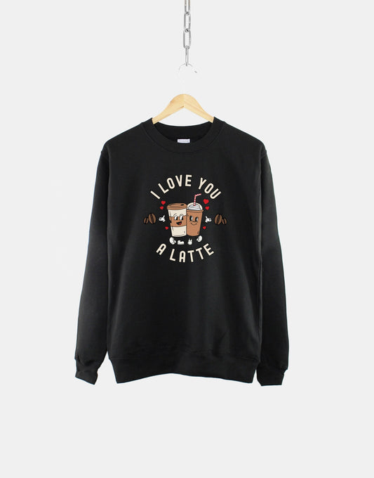 I Love You A Latte Sweatshirt - Retro Coffee Sweater - Gift for Caffeine Addict Sweatshirt - Retro Coffee Character Sweatshirt