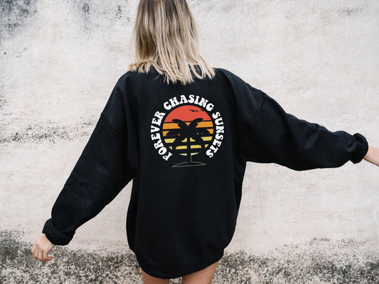 Oversized Retro Sweatshirt - Retro Beach Sweatshirt - Forever Chasing Sunsets Retro Font Sweatshirt For The Beach - Retro Sun Sweatshirt