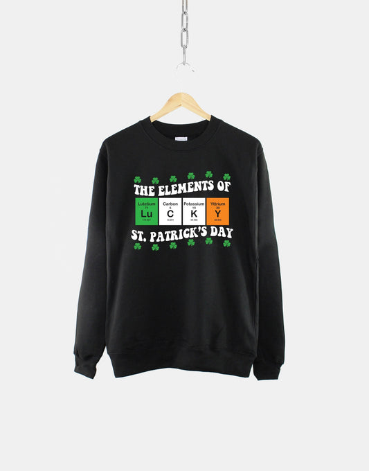 St Patricks Day Sweatshirt - The Elements Of St Patrick's Day Sweatshirt - Periodic Table Lucky Sweater - Saint Patrick's Day