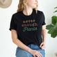 Never Enough Plants T-Shirt - Houseplant Shirt - Gardening TShirt - House Plant Lover Shirt